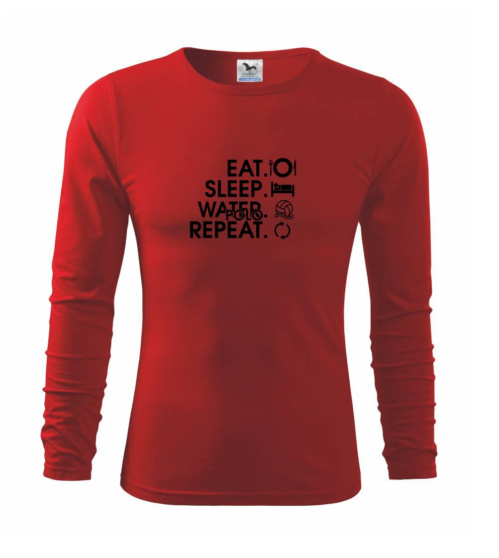 Eat sleep water polo repeat - Triko s dlouhým rukávem FIT-T long sleeve